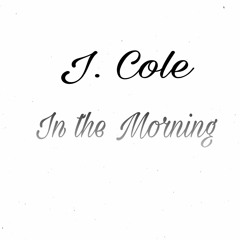 J. Cole - In the Morning(Spanish Version)