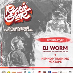 DJ Worm - For Hip-Hop practice "Rockin' Star 2017"