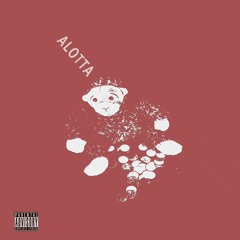 ALOTTA (Prod. by Anvil)