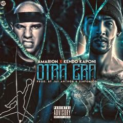 Amarion Ft. Kendo Kaponi - Otra Era (Prod. By Jay Anthon & Sinfonico)