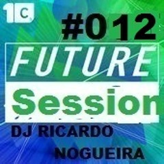 FUTURE SESSION #12 (DJ RICARDO NOGUEIRA )