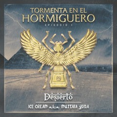 Desierto - Ice Cream aka Mustafa Yoda / Prod Nagual / Yoda arreglos Ares Beat / Intro Joako