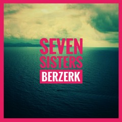 Berzerk - Seven sisters [Original Mix]
