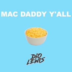 Mac Daddy Y'all - Free Download