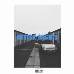Better Nights (feat. Andrew Carmona) [Video in Bio]