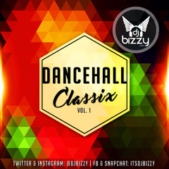 Dancehall Classix Vol. 1 by @DjBizzy