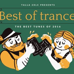 Best Of Trance 2016 Mixed By Talla 2XLC (free DL)