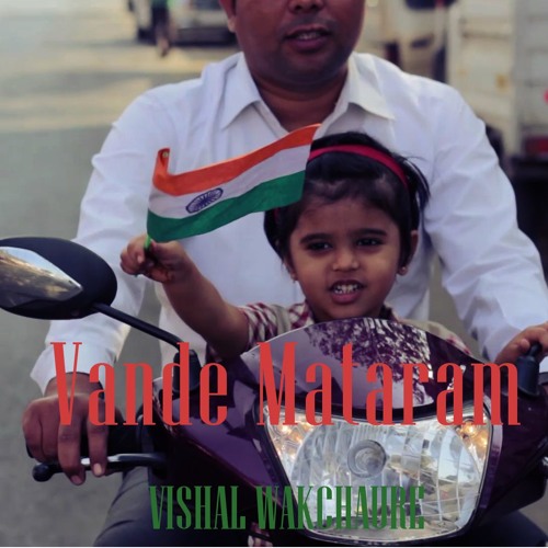 Download Vande Mataram - Vishal Wakchaure - Beautiful Rendition - Classical Rock