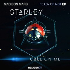 Starley - Call On Me (Ryan Riback Remix) vs Madison Mars - Ready Or Not