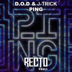 J-Trick, D.O.D - PING (Recto Remix)