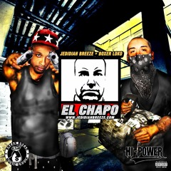 🔫🔫🔫 El Chapo (Ft. Boxer Loko / Hi-Power Ent) (2017 NEW RELEASE!!!)