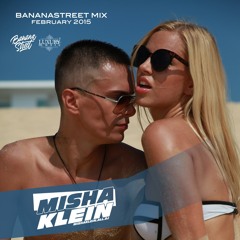 Misha Klein - Bananastreet Mix (February 2015) Track 08 Www.bananastreet.ru