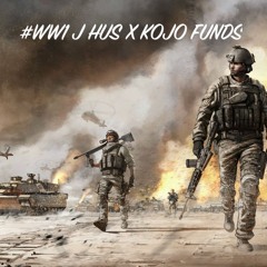 J Hus x Kojo Funds #WW1