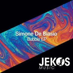 Simone De Biasio - BUBBLE // [Jekos Music]
