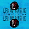 Download Ed Sheeran - Shape of You (Leroy Remix) Ed Sheeran - Shape of You (Leroy Remix)