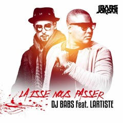 Dj Babs x Lartiste - Laisse Nous Passer (Remix by Wisine)