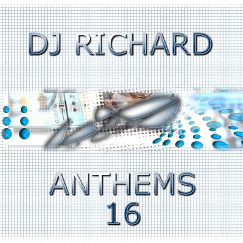 DJ Richard - Anthems Vol 16 - Speed Garage, Bassline House & UK Garage - 2004