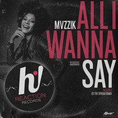 Mvzzik - All I Wanna Say [Hi! reaction Records]