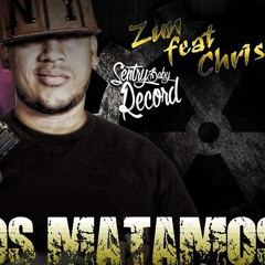 EL Zun - Ft - Chris - Aqui Nos Matamos - SentryBabyRecords