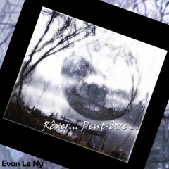 Rever... Peut - Etre... Part 1
