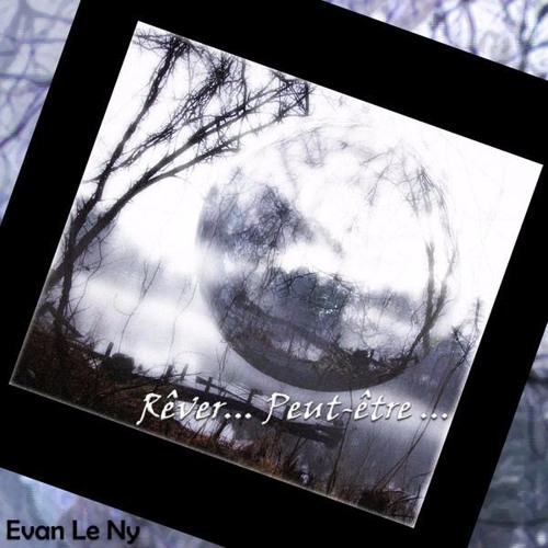 Rever... Peut - Etre... Part 1