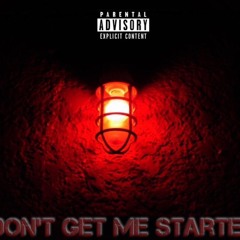 Rugaa x Don't Get Me Started (Working) FT. HG