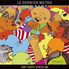 Le Dernier Metro - Tu Perds Ton Sang Froid