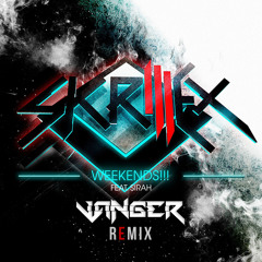 Skrillex - Weekends!!! feat. Sirah (Vanger rmx)