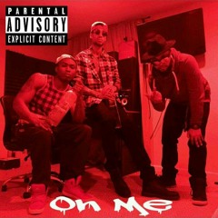 On Me ft. YDoe & Dreco Aco