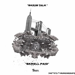 SKRELL PAID - SKRIM TALK