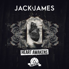 Jack & James - Heart Awakens [BTH Release]