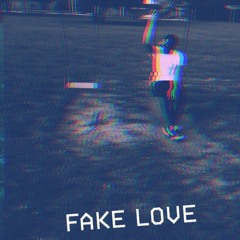 Fake Love {Prod. Damian Breyy}