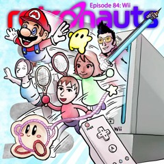 Retronauts Episode 84: Wii