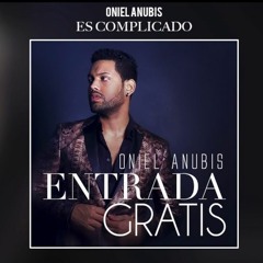 [98]. Oniel Anubis - Es Complicado  [WilliaM T. Edit]