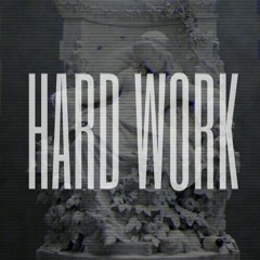 HardWork - Xyciic and Young Funk(Prod. PrettyBoyFly)