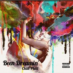 Chill Phill- Been Dreamin' (ft. Caroline Campbell)