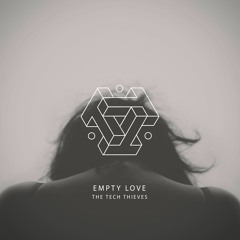 The Tech Thieves - Empty Love