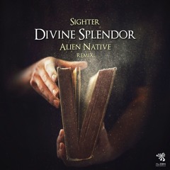 Sighter - Divine Splendor (Alien Native Remix)