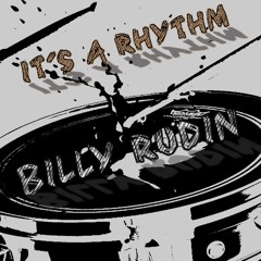 Billy Rudin - It's A Rhythm **FREE DL**