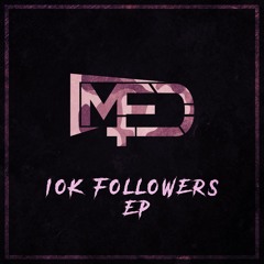 10K FOLLOWERS EP (OUT NOW)