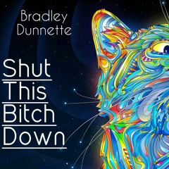Shut This Bitch Down - (Deep House 2017) FREEDOWNLOAD
