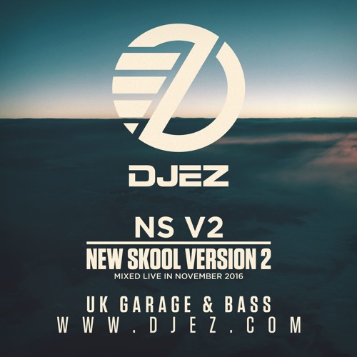 DJ EZ - NS V2 (New Skool Version Two) (UK Garage & Bass Music)