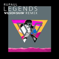 Ru Paul - Legends (Wilson Shaw Remix)