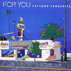 Stream Tatsuro Yamashita — For You (Full Album) by joan Flow