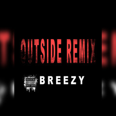 Breezy - Outside Remix