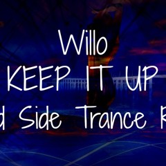 Willo - Keep It Up [Sud Side Trance Rec]