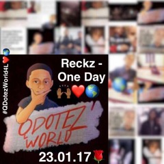 Reckz - One Day #QDotezWorld4L