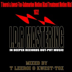 T leeroi & Kwest-Tox-Submarine Motion[Kasi Treatment motion mix]1632