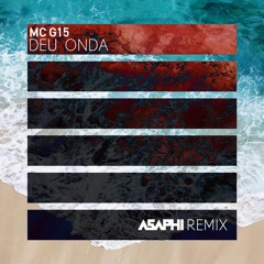 MC G15 - Deu onda (Asaphi Trap Remix)[Free Download]