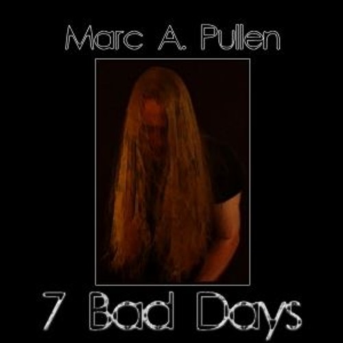 Marc A. Pullen - 7 Bad Days - 06 - Saturday